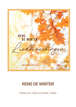 Liedbewerkingen Rens de Winter, voor fluit, viool en piano