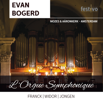 L' Orgue Symphonique | Evan Bogerd