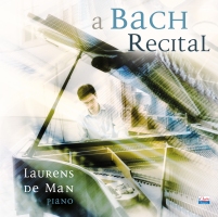 Nieuwe cd 'A Bach Recital' van Laurens de Man verkrijgbaar